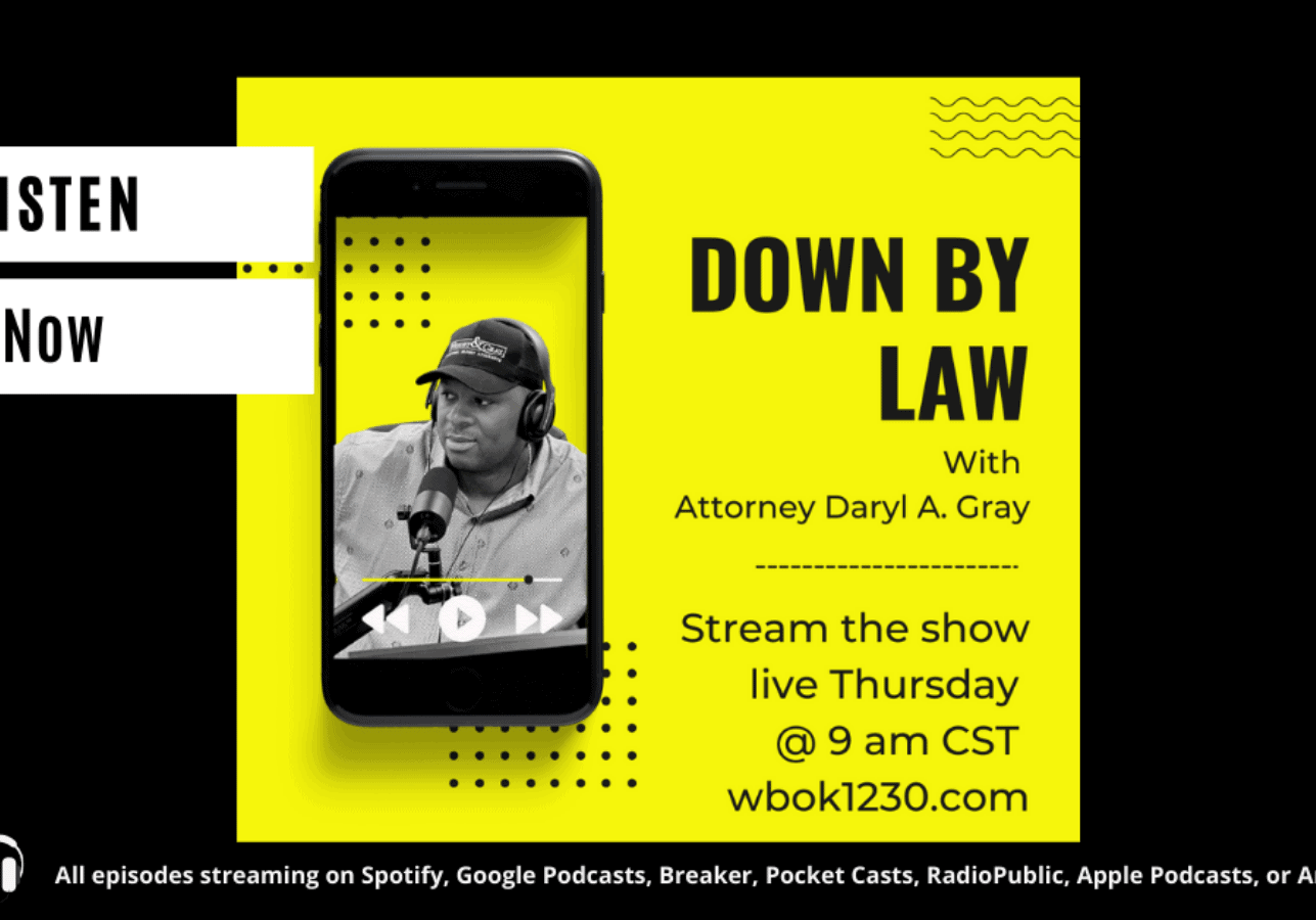 Introducing Down by Law with Daryl A. Gray - new Orleans personal injury attorney - Wright Gray
